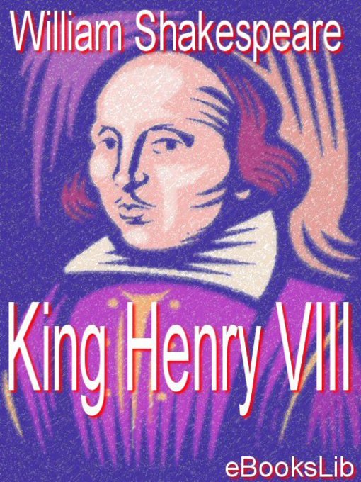 Title details for King Henry VIII by William Shakespeare - Available